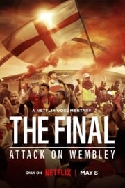 Final: Wembley’e Saldırı yüksek kalitede izle